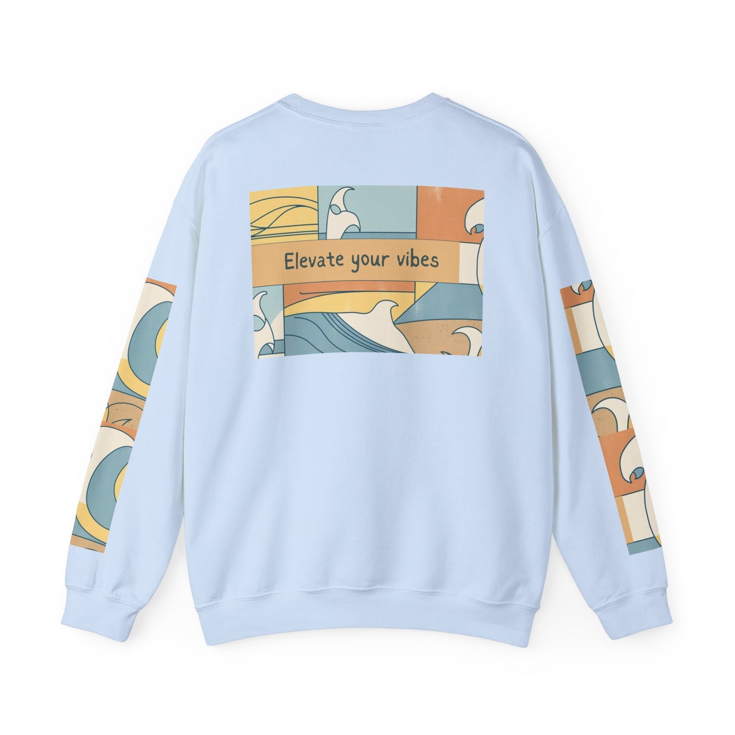 Elevate your vibes sweatshirt