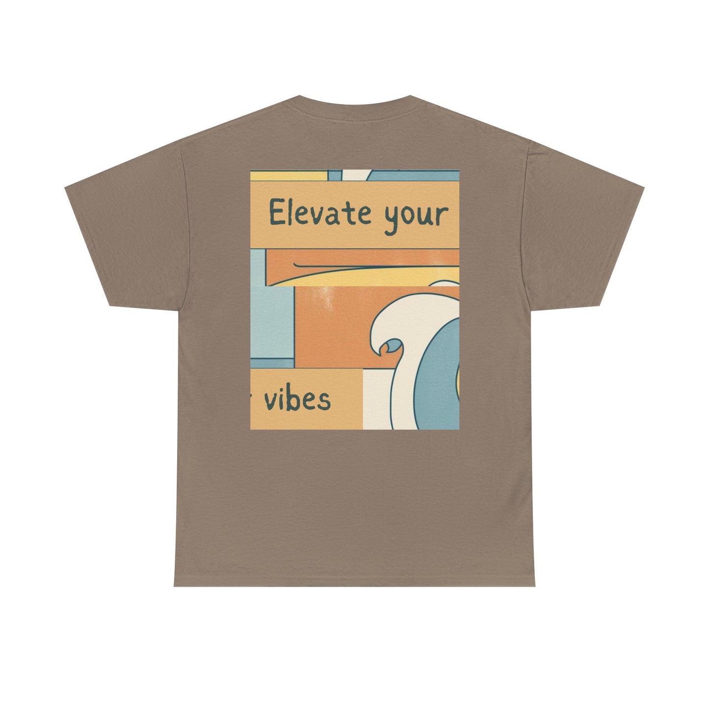 Elevate your vibes tee